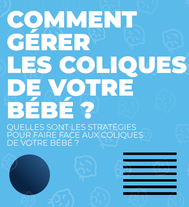 Ebook Offert - Comment gérer les coliques de votre bébé - Kimelou