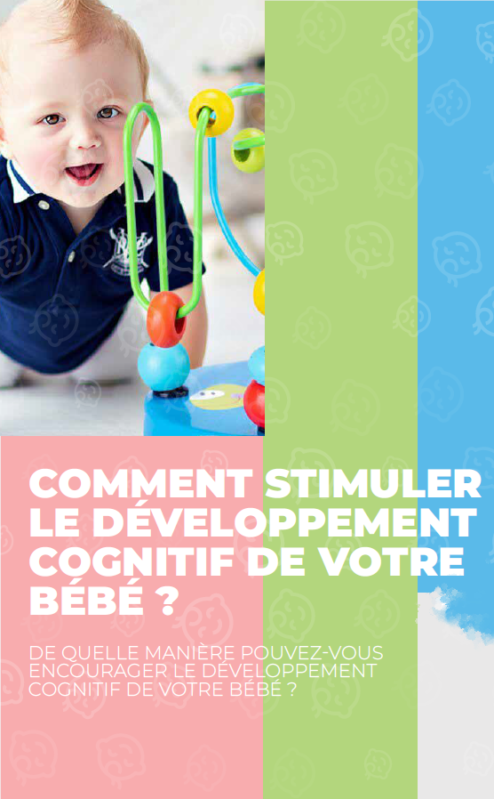 Ebook Offert - Comment stimuler le développement cognitif de votre bébé - Kimelou
