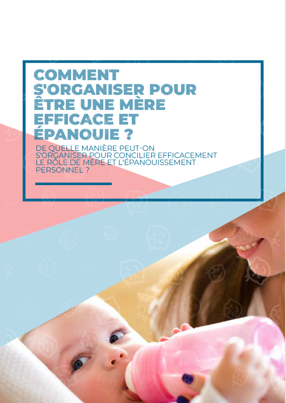 EBOOK OFFERT - Comment s'organiser pour être une mère efficace et épanouie - Kimelou